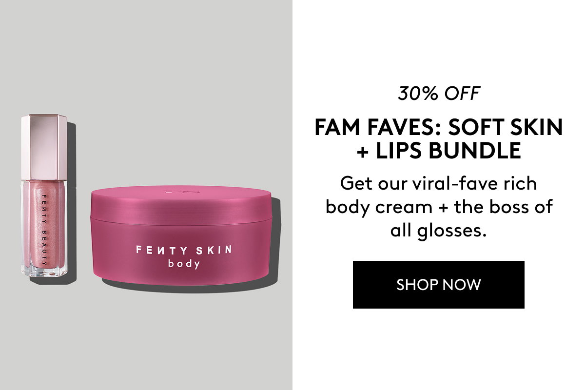 30% off Fam Faves: Soft Skin + Lips Bundles. Get our viral-fave rich body cream + the boss of all glosses. Shop now.
