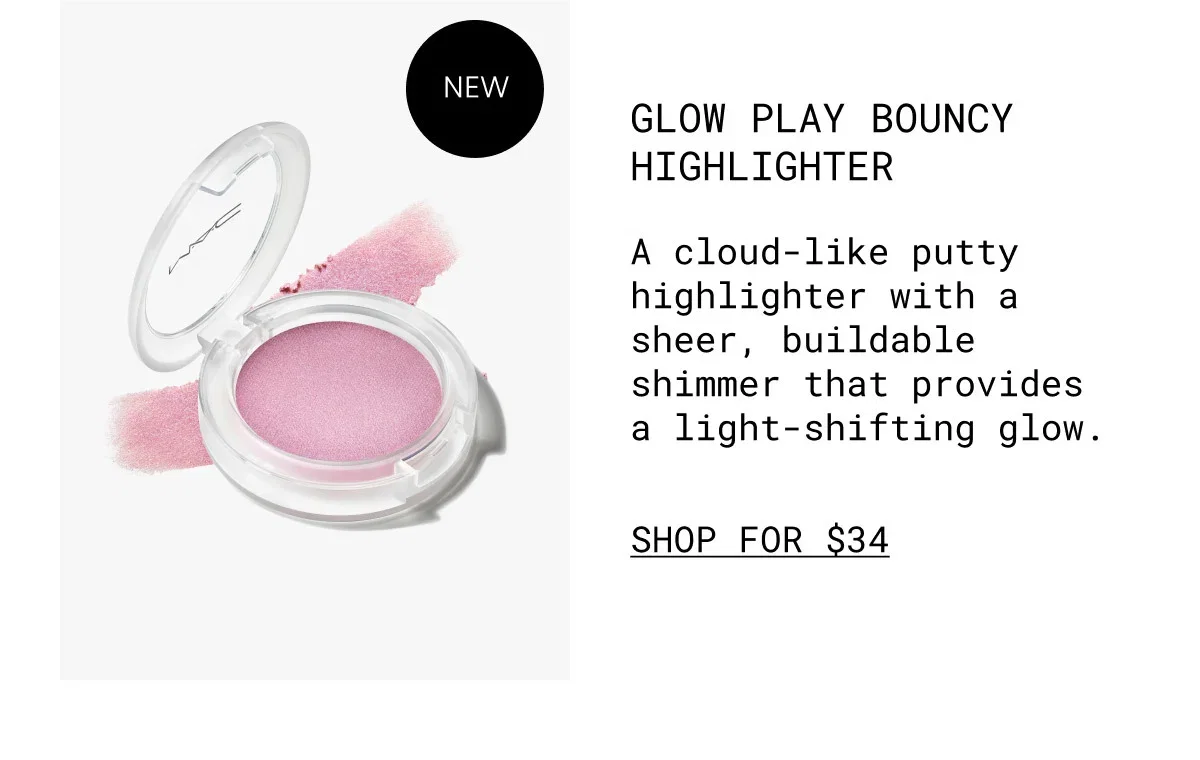 M·A·C | GLOW PLAY BOUNCY HIGHLIGHTER | SHOP FOR $34