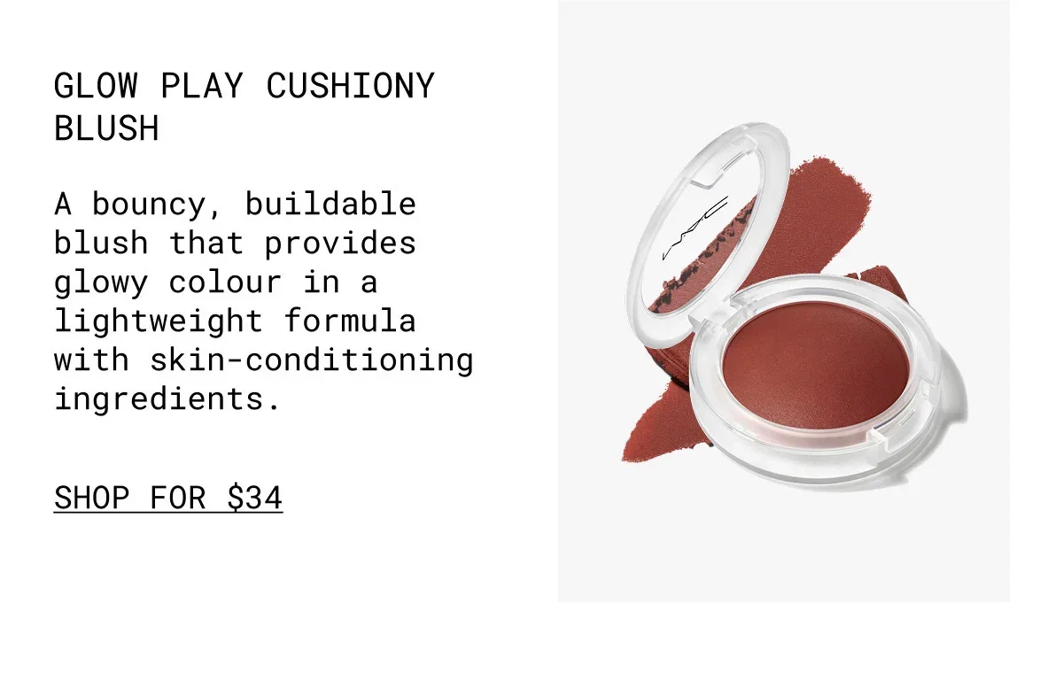 M·A·C | GLOW PLAY CUSHIONY BLUSH | SHOP FOR $34