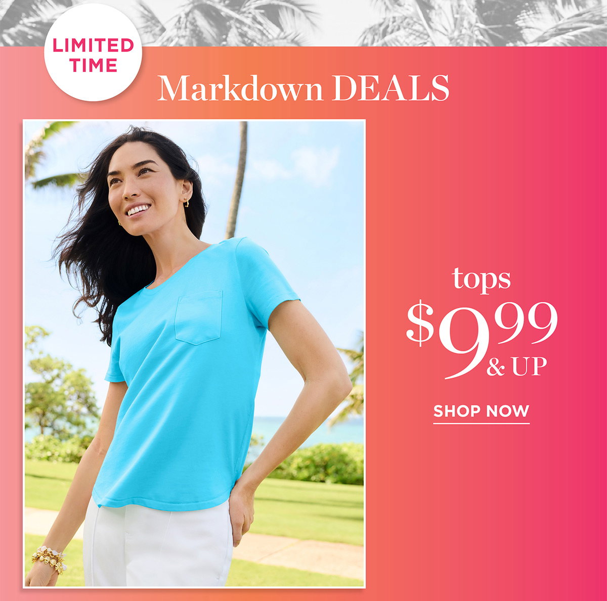 Tops $9.99 & Up | Shop Now
