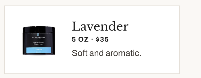 Product image of Lavender Shaving Cream, described as soft and aromatic.