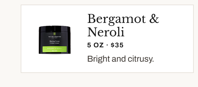 Product image of Bergamot & Neroli Shaving Cream, described as bright and citrusy.