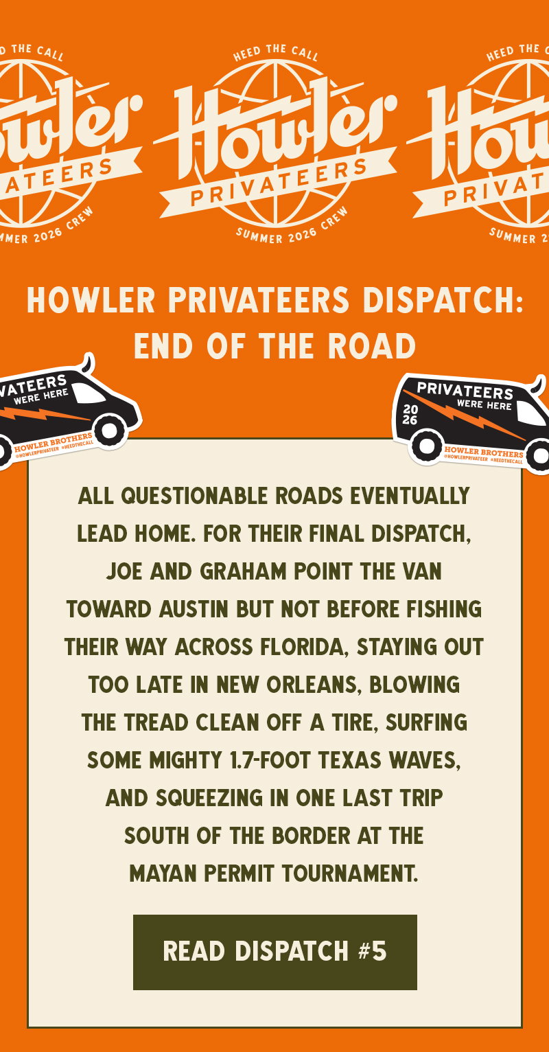 Howler Privateers Dispatch: End of the Road