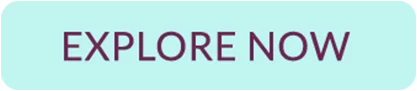 EXPLORE NOW