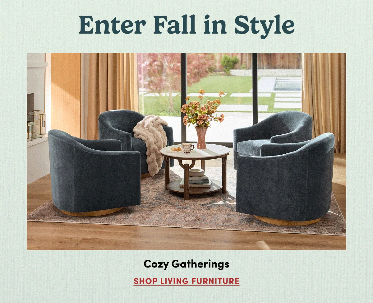 Enter Fall in Style | Cozy Gatherings | SHOP LIVING FURNITURE