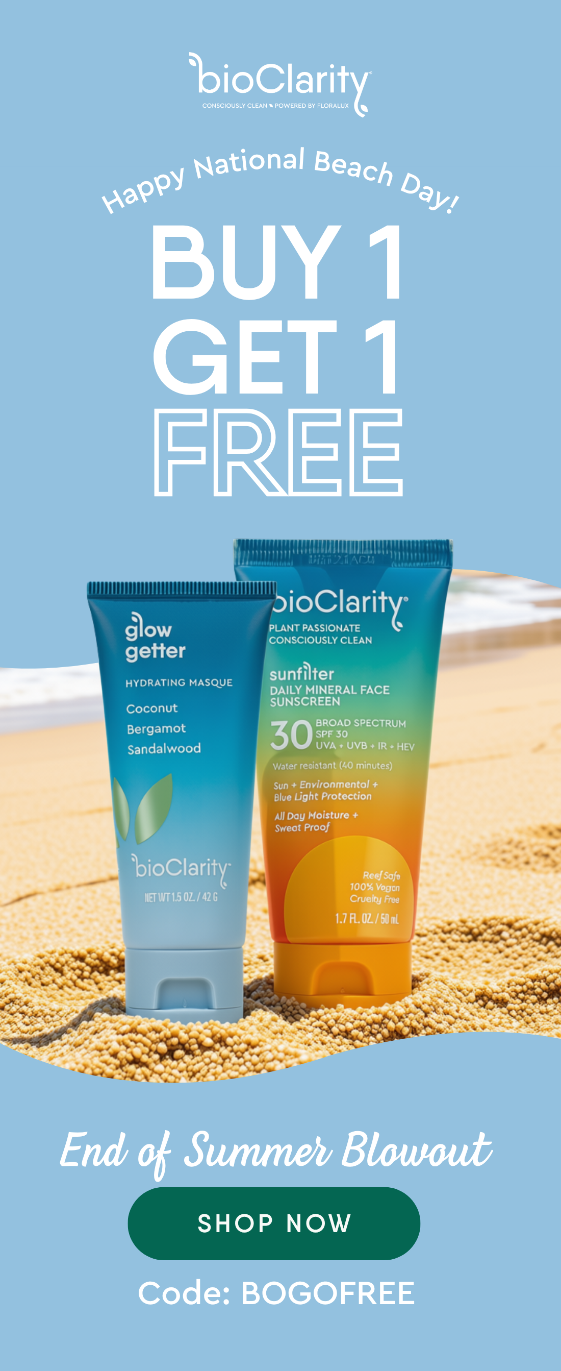 Happy National Beach Day! Buy 1 Get 1 Free End of Summer Blowout