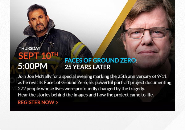 Faces of Ground Zero: 25 Years Later  Thursday, September 10 · 5:00–6:00 PM