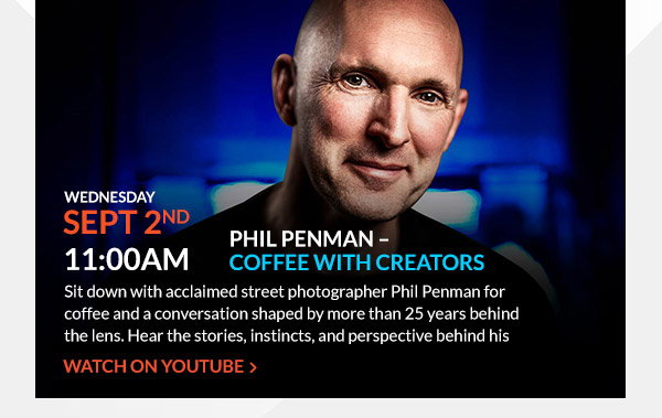 Phil Penman – Coffee with Creators  Wednesday, September 2 · 11:00 AM