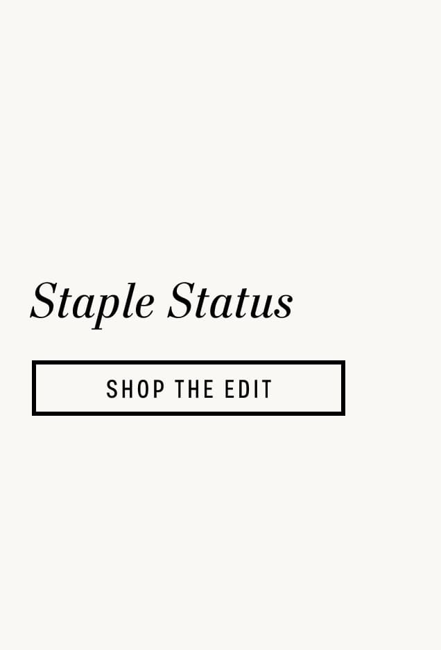Staple Status, Shop The Edit