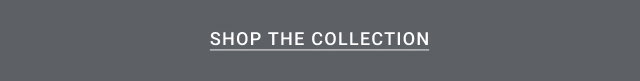 Shop The Collection