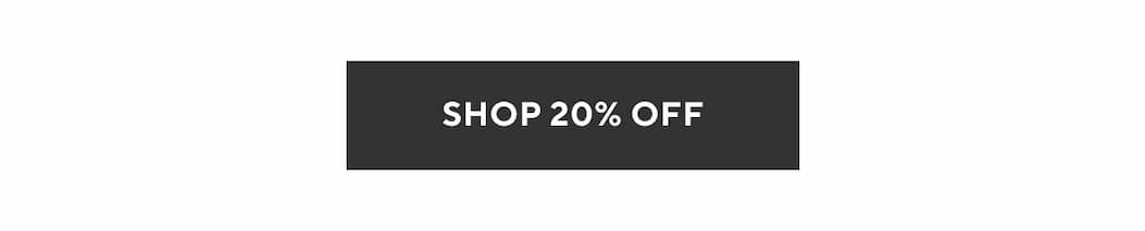 Shop 20% Off