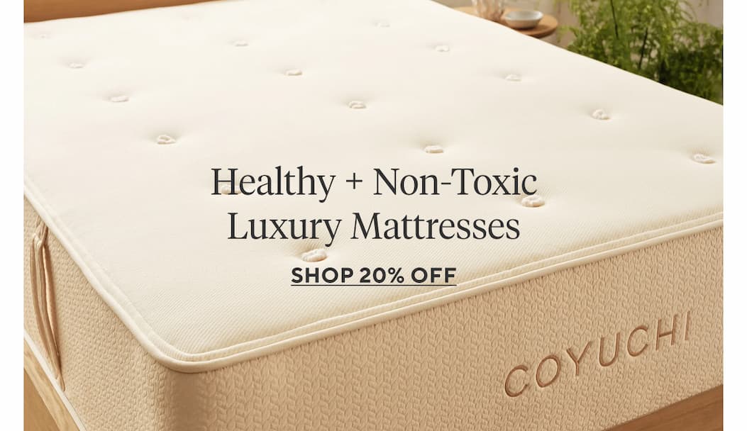 Healthy + Non-Toxic Luxury Mattresses Shop 20% Off