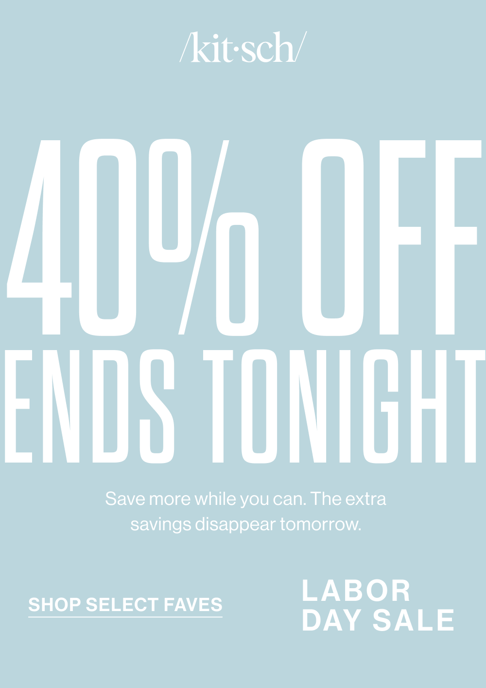 40% OFF Ends tonight