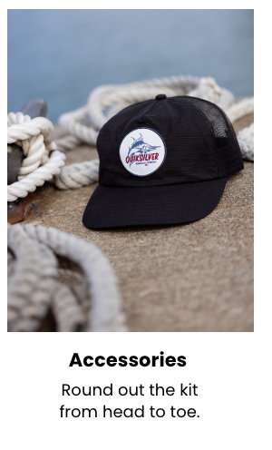 Accessories - Round out the kit from head to toe.