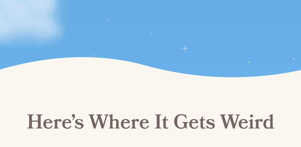 Here’s Where It Gets Weird