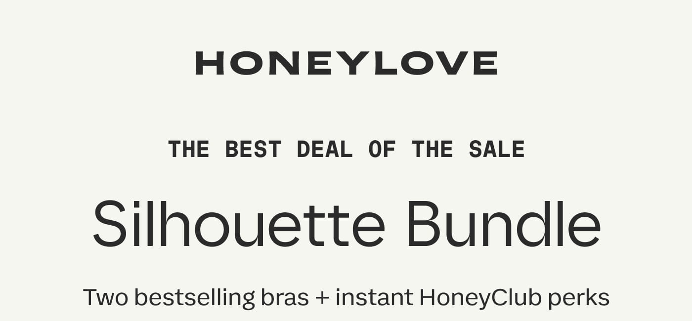 HONEYLOVE | THE BEST DEAL OF THE SALE | Silhouette Bundle | Two bestselling bras + instant HoneyClub perks