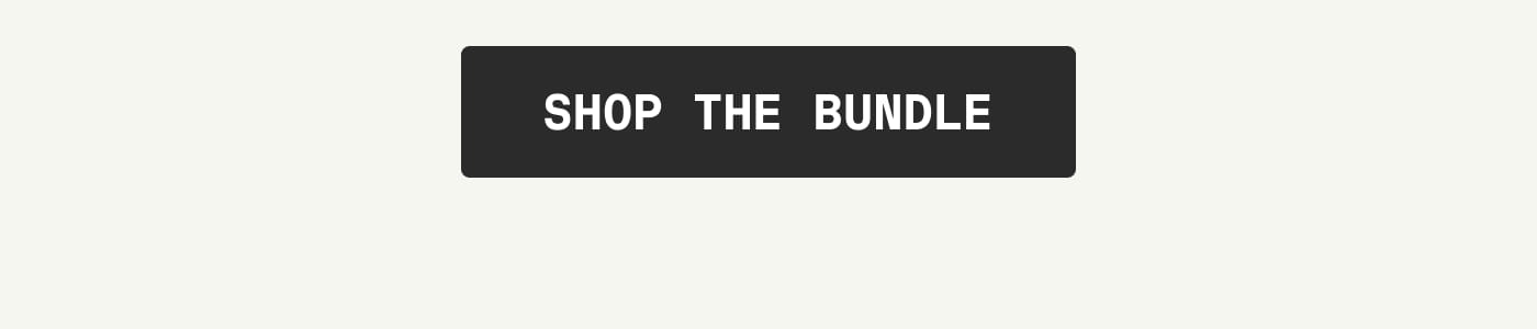 SHOP THE BUNDLE