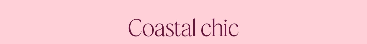 Coastal Chic
