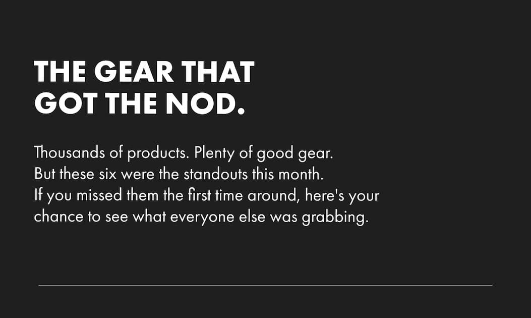 THE GEAR THAT GOT THE NOD.