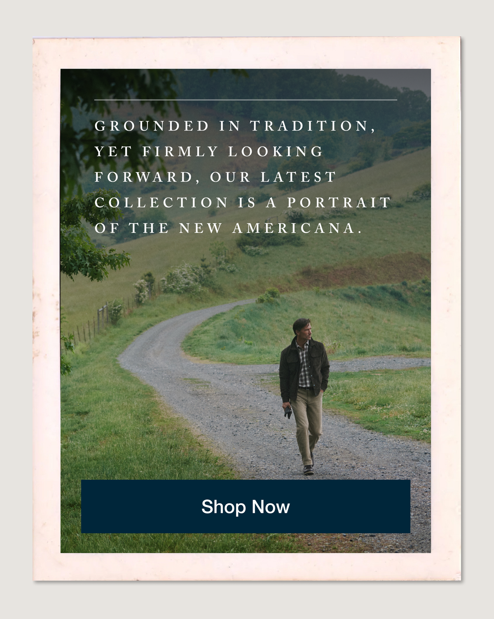 Grounded in tradition, yet firmly looking forward, our latest collection is a portrait of the new Americana. Shop Now
