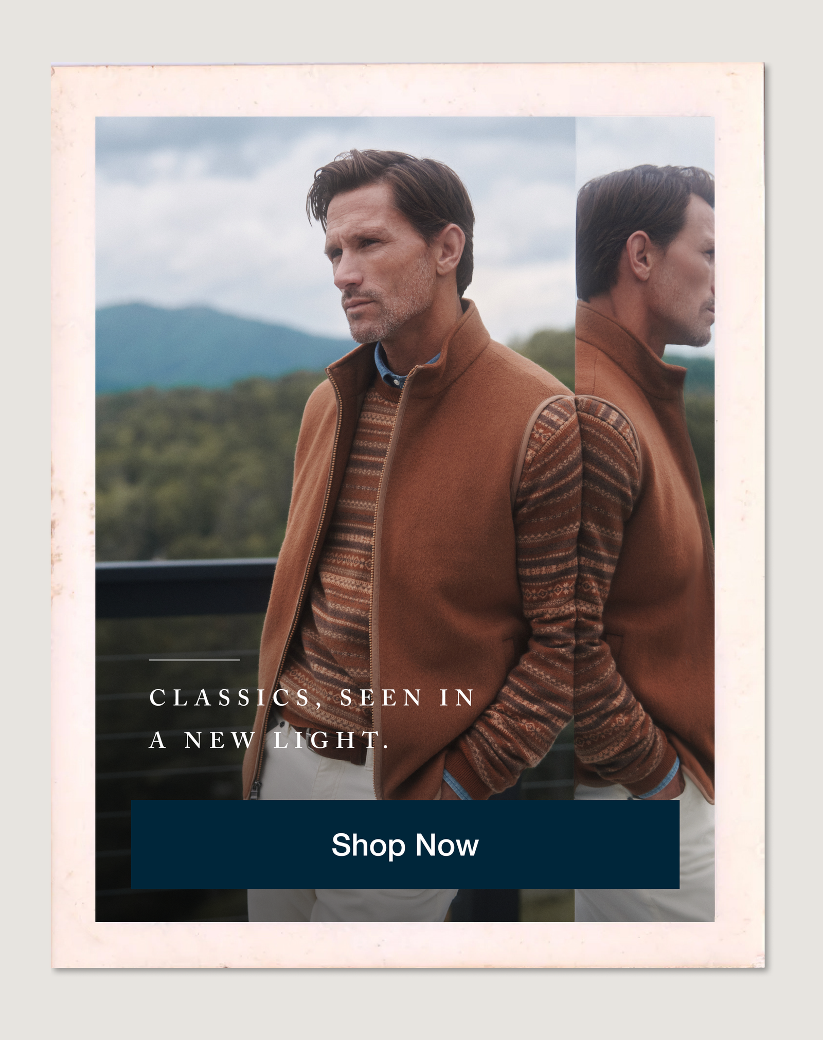 Classics, seen in a new light. Shop Now