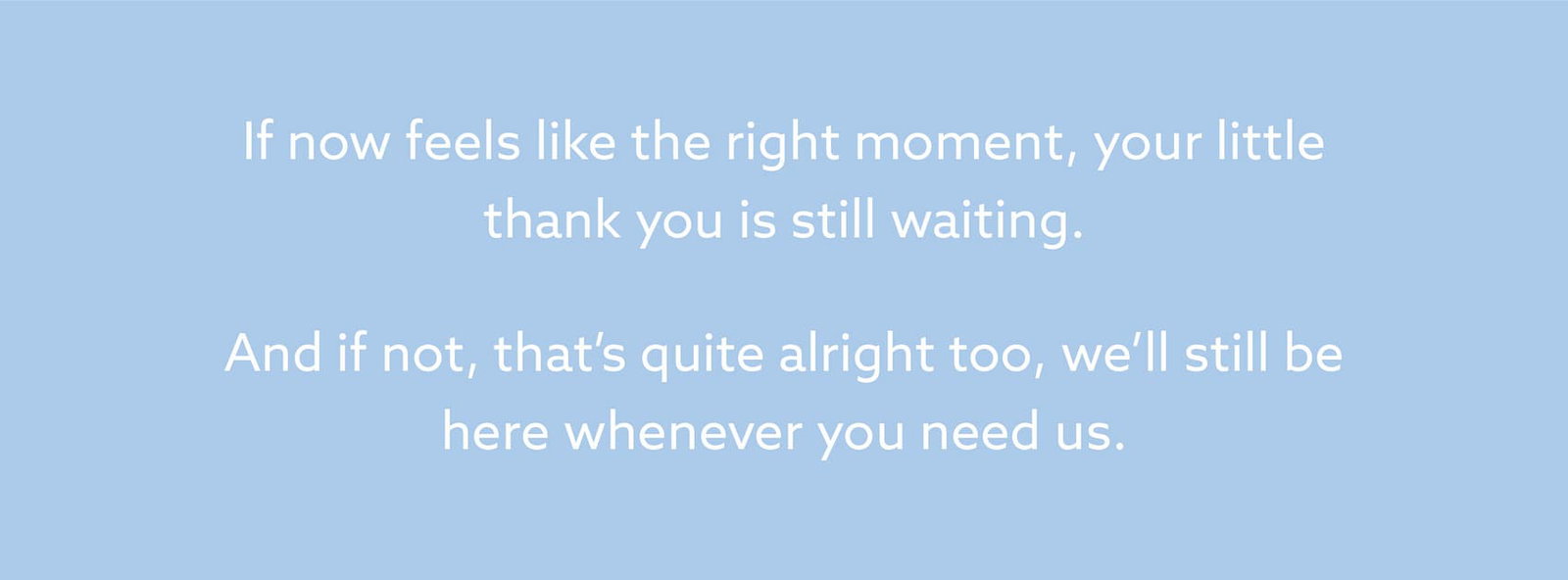 Gentle farewell message from Whistlefish explaining that the exclusive card offer is still available and the team will be there whenever needed.