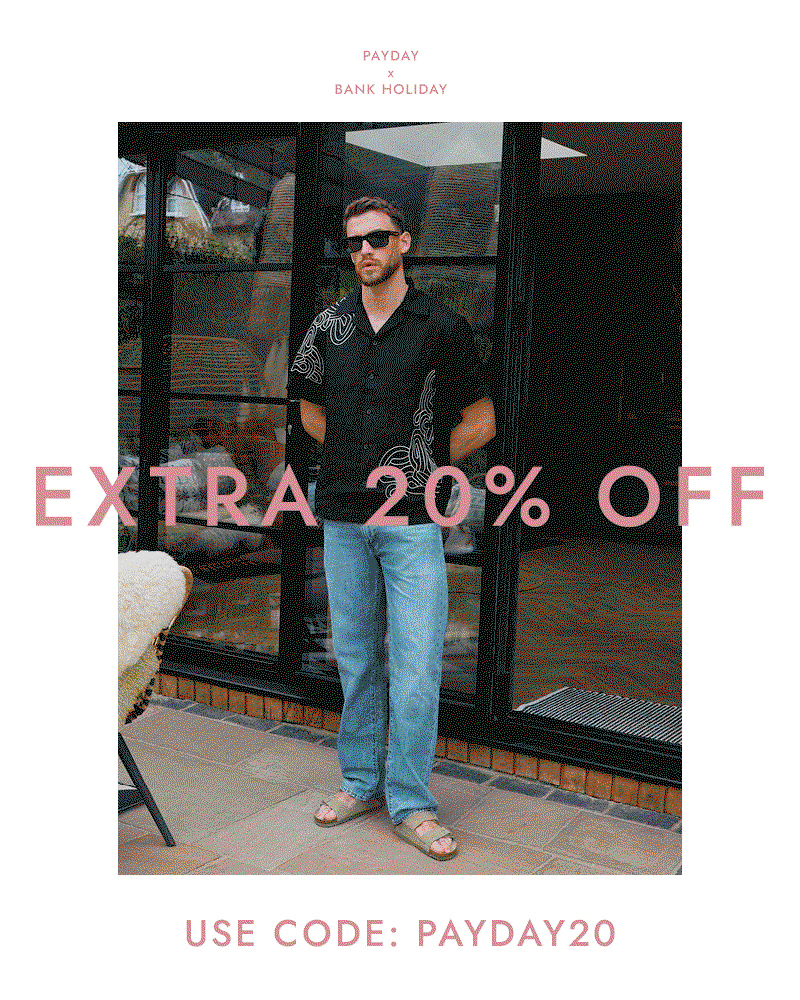 PAYDAY X BANK HOLIDAY - EXTRA 20% OFF