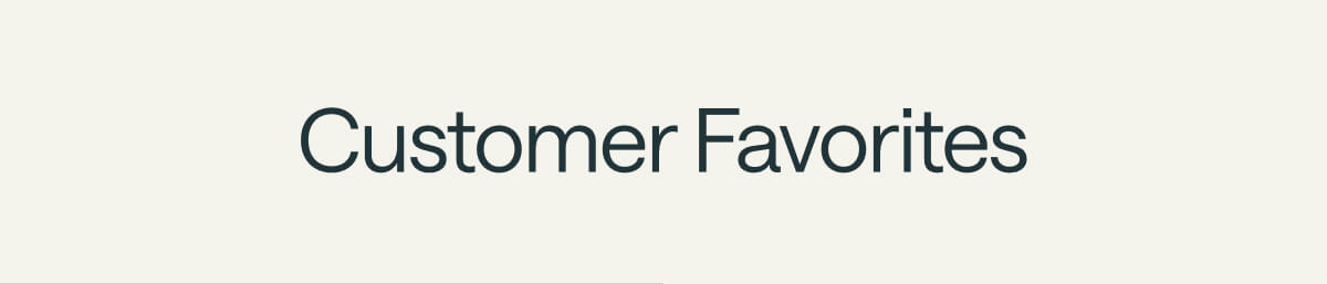 Customer Favorites