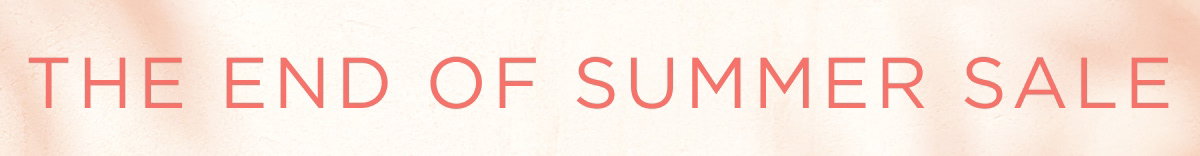 The End of Summer Sale