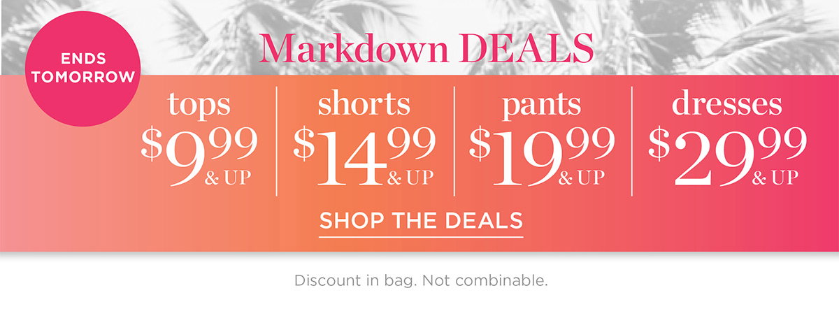 Ends Tomorrow Markdown Deals | Shop the Deals