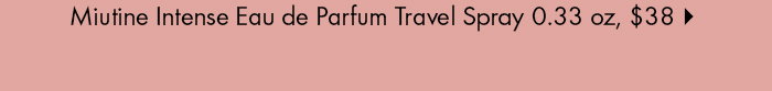Miu Miu Miutine Intense Eau de Parfum with Blackberry and Bourbon Vanilla Travel Spray