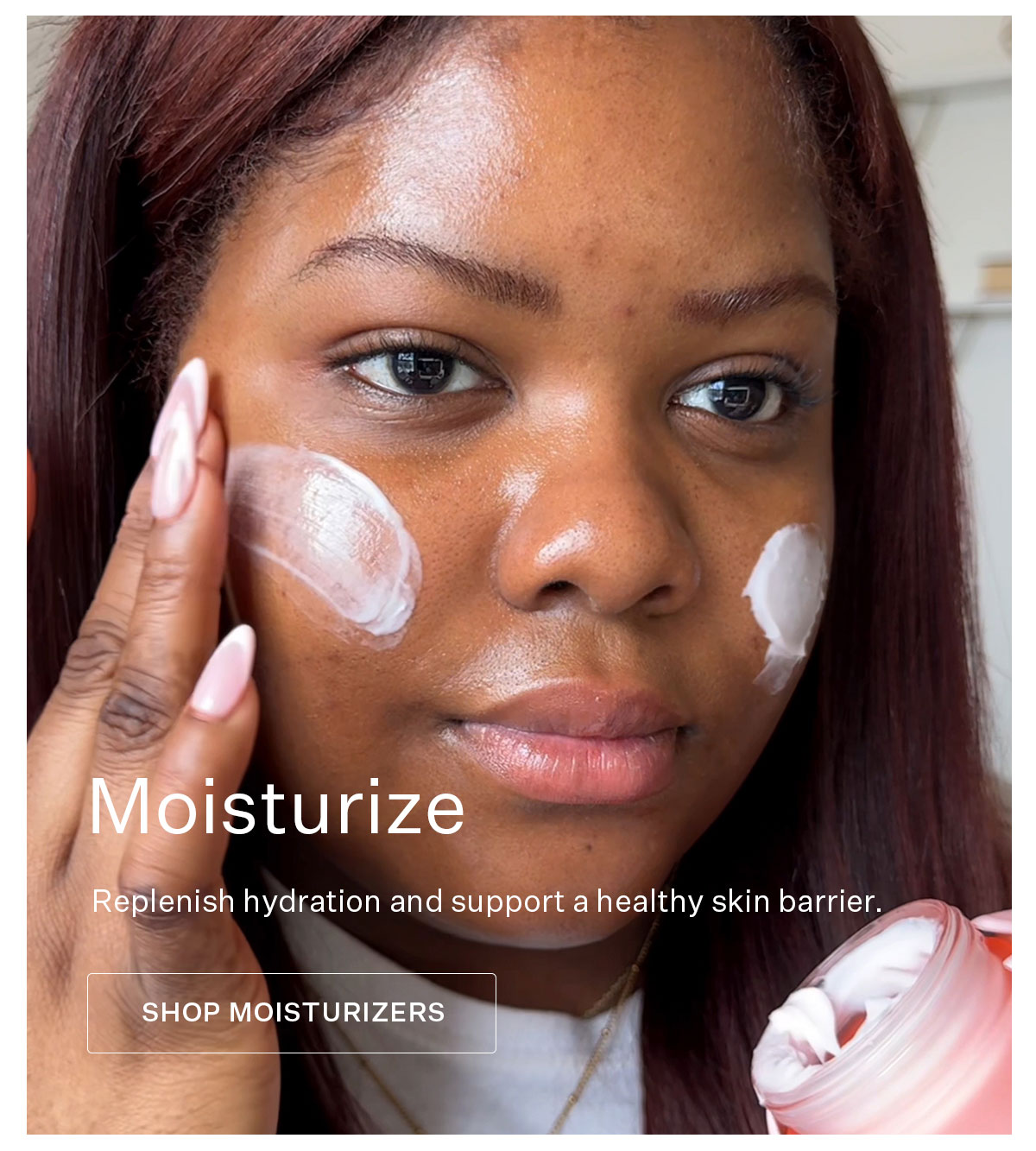 Moisturize