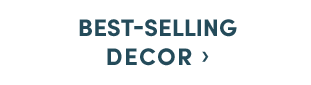  Best-Selling Decor ›