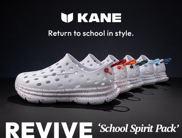 Kane (logo) Return to school in style. REVIVE 'School Spirit Pack'