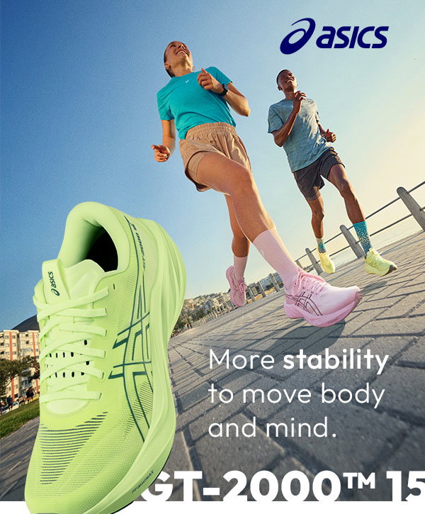 ASICS (logo) More stability to move body and mind. GT-2000 15