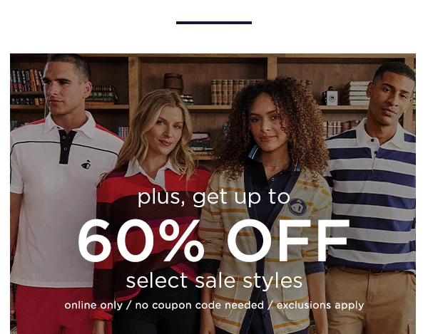 plus, get up to 60% off select sale styles. Online only / exclusions apply