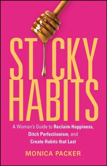 Sticky Habits, by Monica Packer