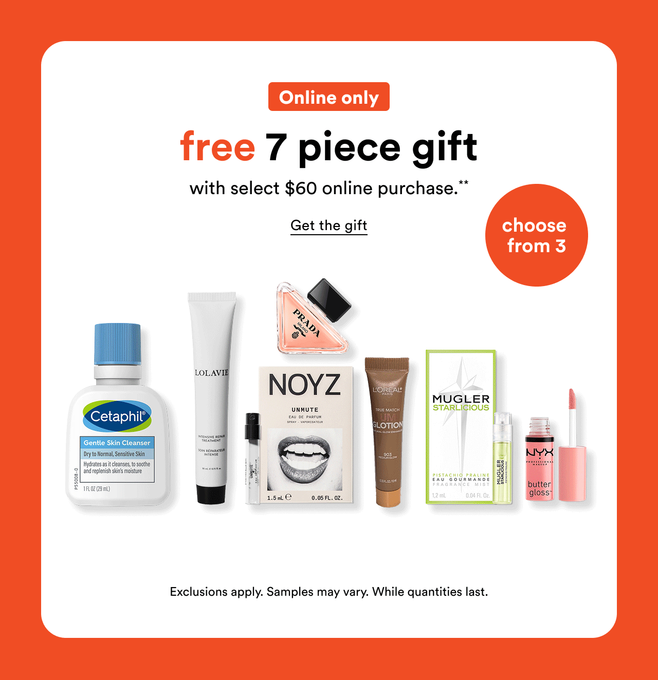 Online only | Free 7 piece gift with select $60 online purchase** | Choose from 3
