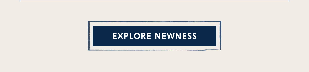 Explore Newness