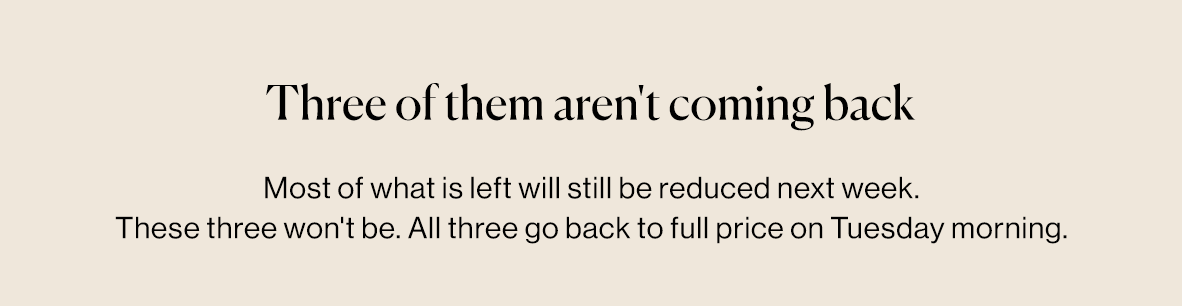 Three of them aren't coming back