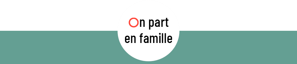 On part en famille