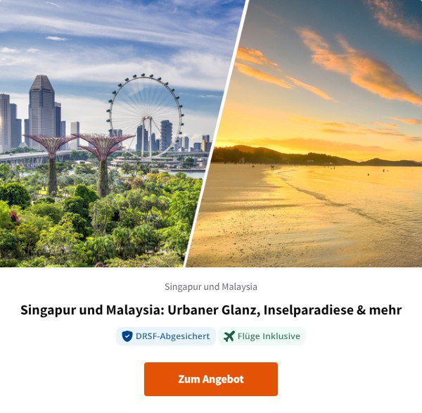 Singapur und Malaysia: Urbaner Glanz, Inselparadiese & mehr