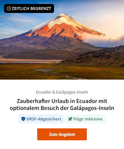 Zauberhafter Urlaub in Ecuador mit optionalem Besuch der Galápagos-Inseln