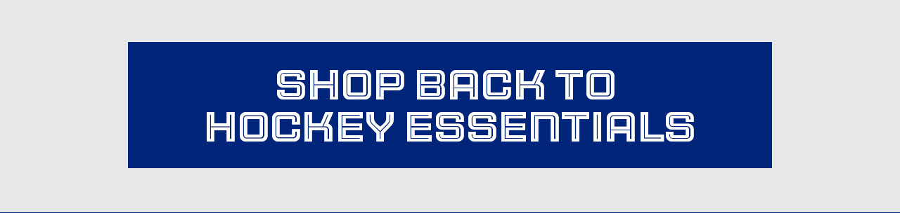 B11- Shop Back To Hockey Essentials