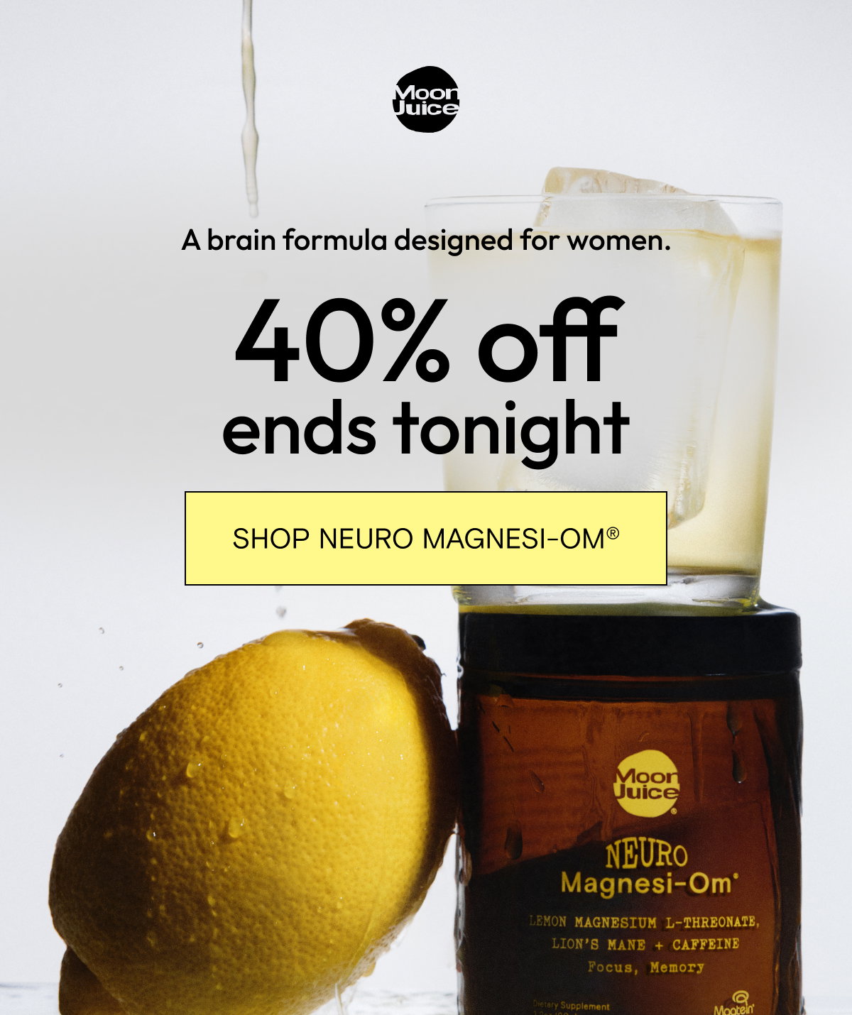 A brain formula designed for women. 40% off ends tonight. Shop Neuro Magnesi-Om®