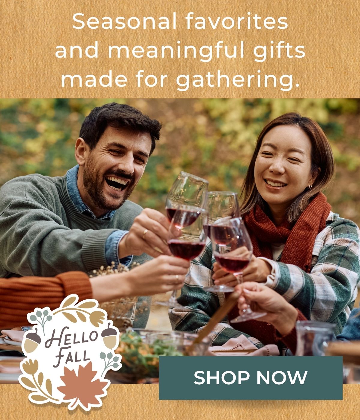 Seasonal Favorites and meaningful gifts made for gathering.