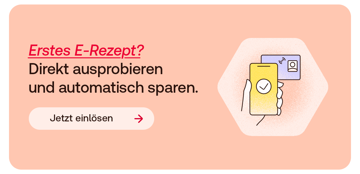 Grafik einer Gesundheitskarte, die ans Smartphone gehalten wird. Daneben Text: Erstes E-Rezept? Direkt ausprobieren und automatisch sparen. Button: Jetzt einlösen