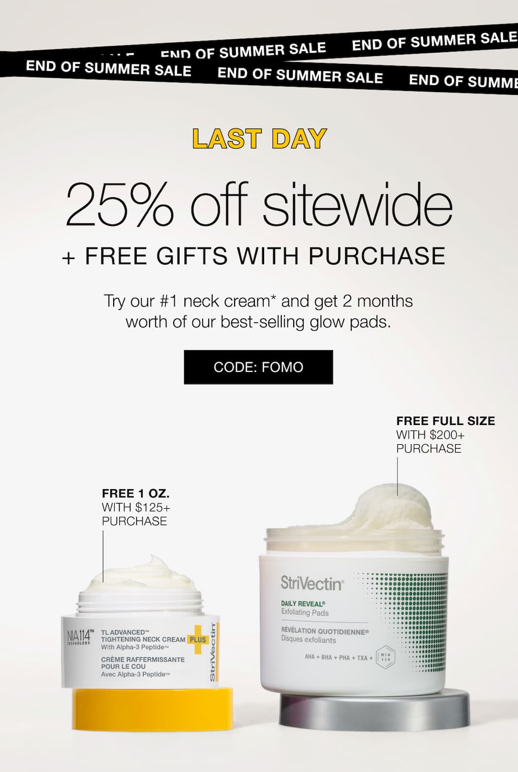 End of Summer Sale Ends Tonight +Free Gifts with purchase with StriVectin, code: FOMO
