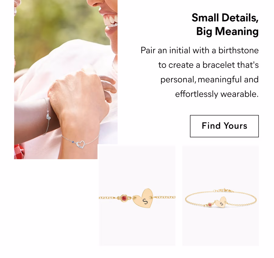Pair an initial with a birthstone to create a bracelet that's personal, meaningful and effortlessly wearable.