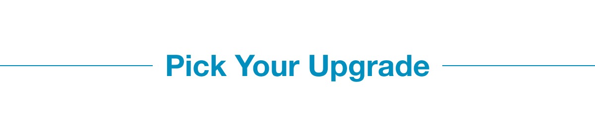 Pick Your Upgrade